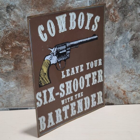 Cowboys Leave Your Six Shooter With The Bartender Metal Sign Wall Plaque Distres - Picture 4 of 6